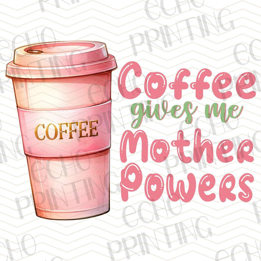 CFE 53 - COFFEE GIVES ME MOTHER POWERS