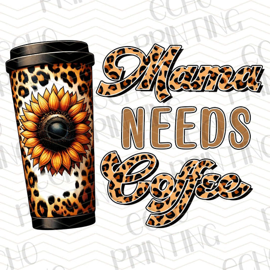CFE 54 - MAMA NEEDS COFFEE WITH SUNFLOWERS