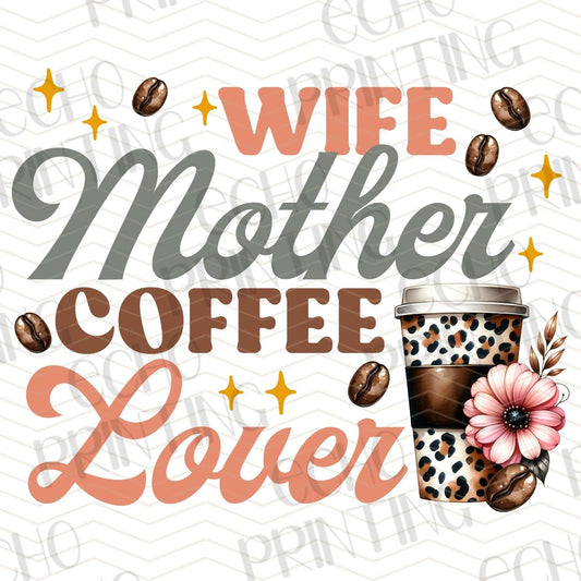 CFE 55 - WIFE MOTHER COFFEE LOVER