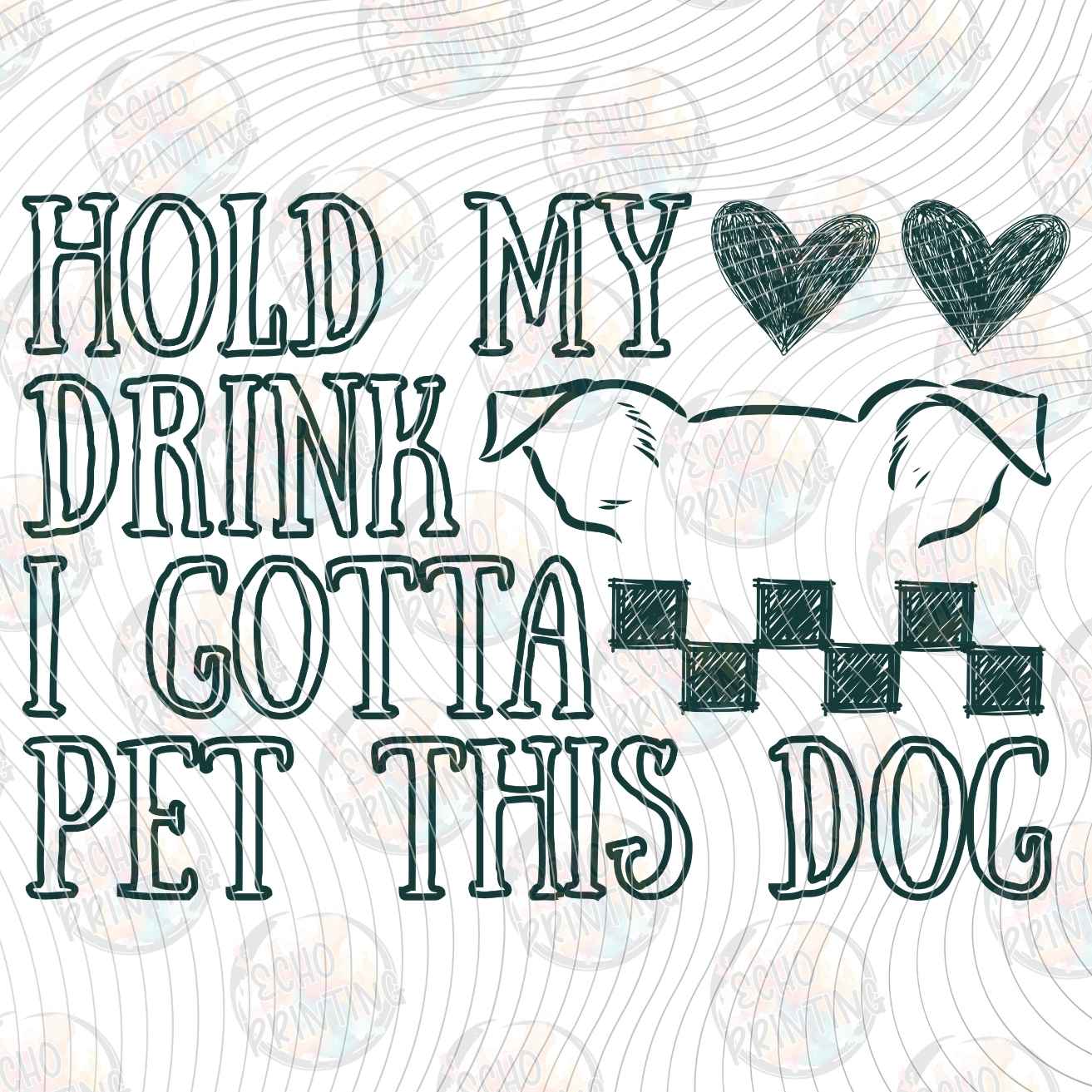 DGBSF 178 - HOLD MY DRINK PET DOG