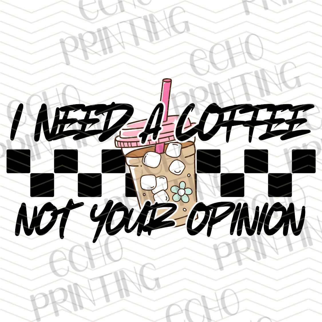 DNKG 484 - I NEED COFFEE NOT OPINIONS