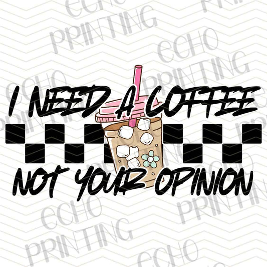 DNKG 484 - I NEED COFFEE NOT OPINIONS