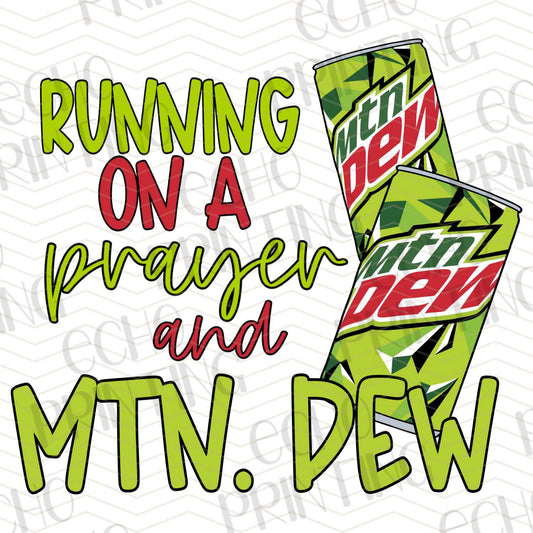 DNKG 15 - RUNNING ON A PRAYER AND MOUNTAIN DEW