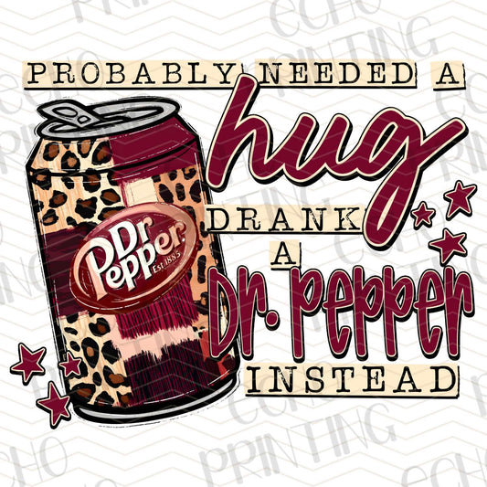 DNK 5 - PROBABLY NEEDED A HUG DRANK SODA INSTEAD