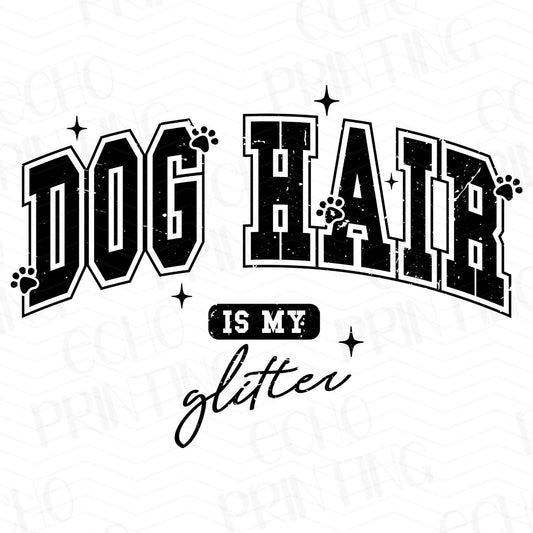 DG 28 - DOG HAIR IS MY GLITTER
