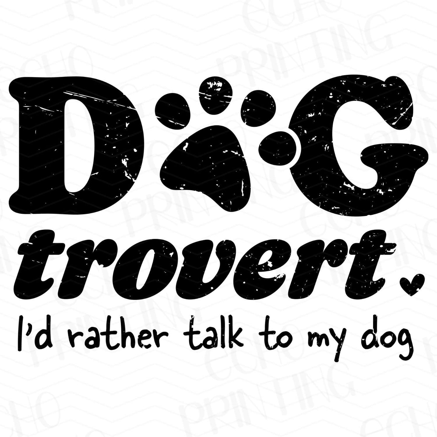 DG 43 - DOGTROVERT I’D RATHER TALK TO MY DOG