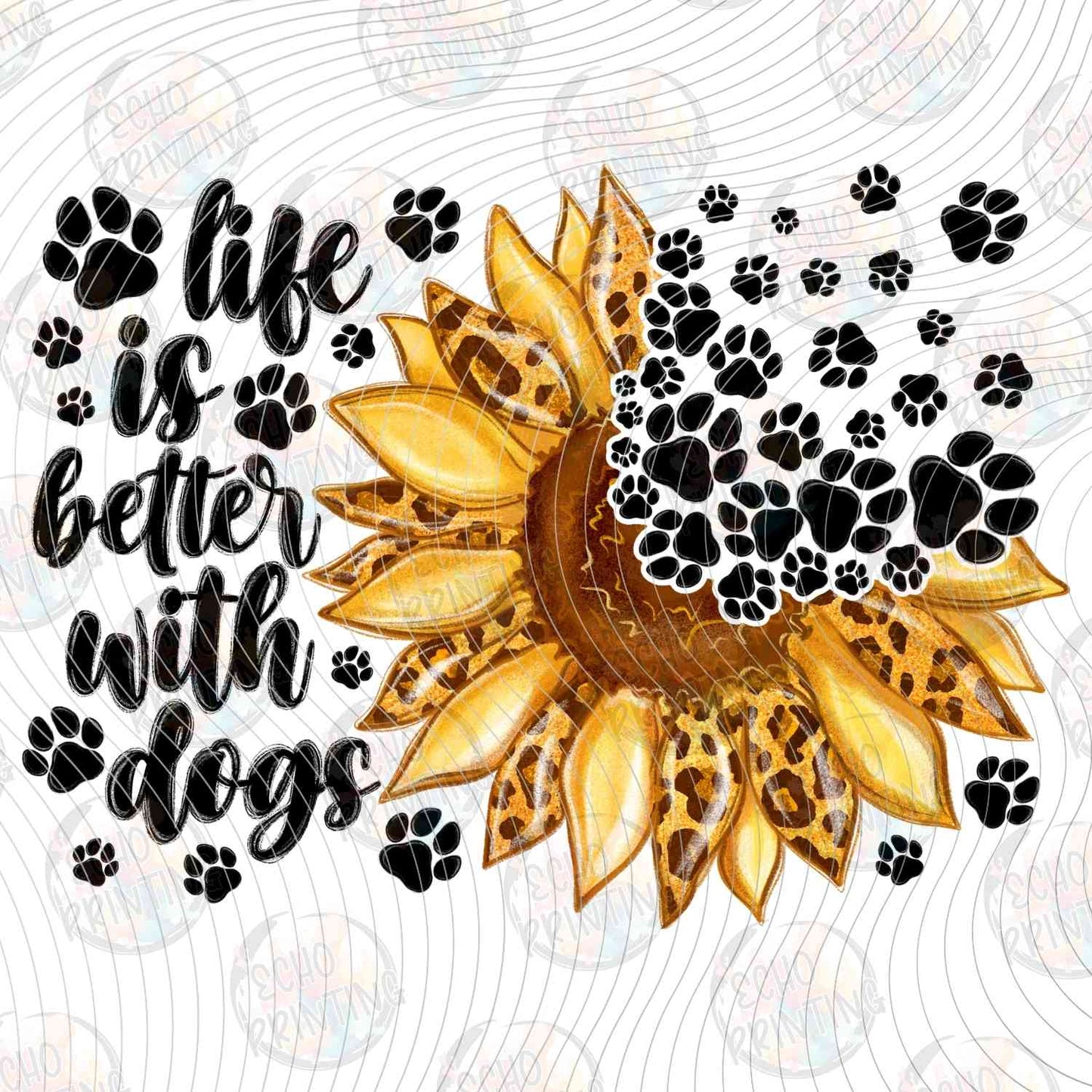 DOG 97 - LIFE IS BETTER WITH DOGS SUNFLOWER PAW PRINT