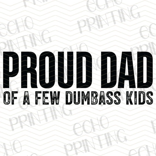 DPU 174 – PROUD DAD OF A FEW DUMBASS KIDS
