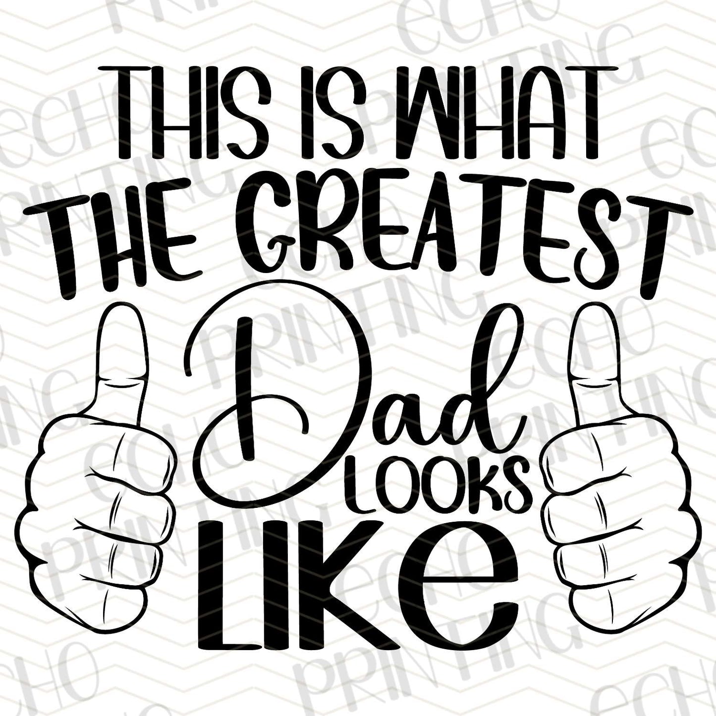 DPUG 272 - THIS IS WHAT THE GREATEST DAD LOOKS LIKE