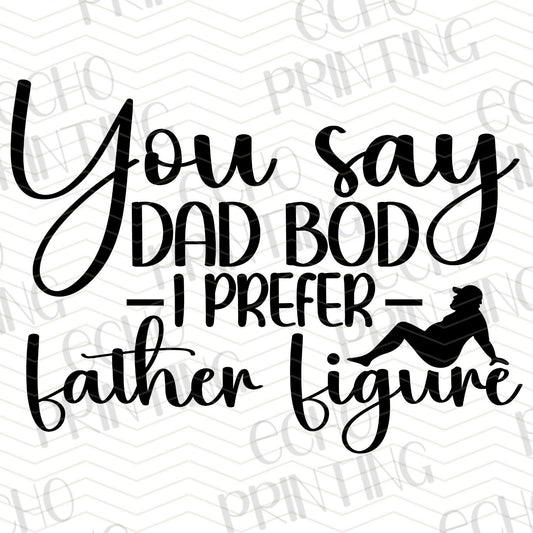 DPU 280 – YOU SAY DAD BOD I PREFER FATHER FIGURE