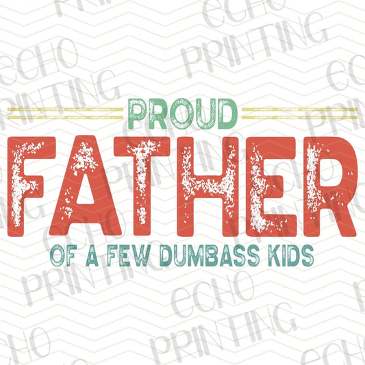 DPUG 303 - PROUD FATHER OF A FEW DUMBASS KIDS