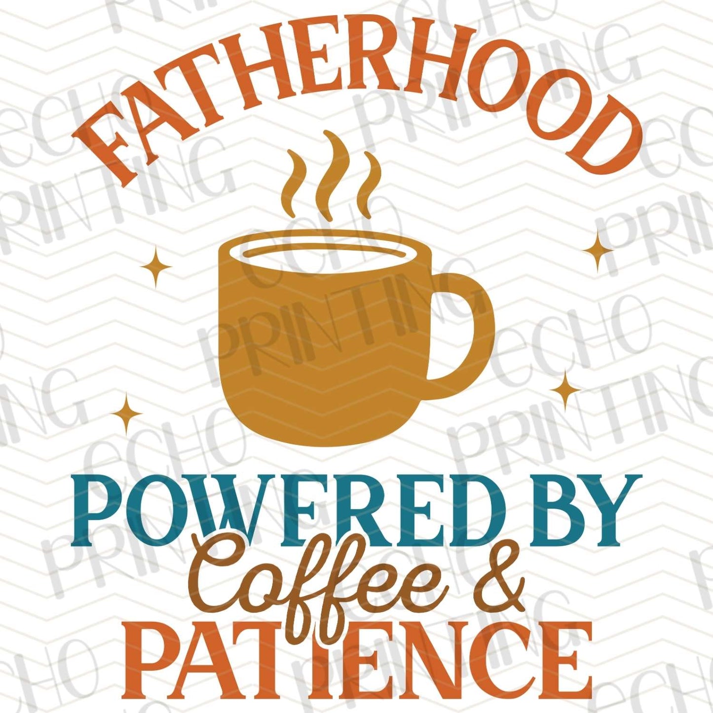 DPUG 316 - FATHERHOOD NEEDS COFFEE AND PATIENCE