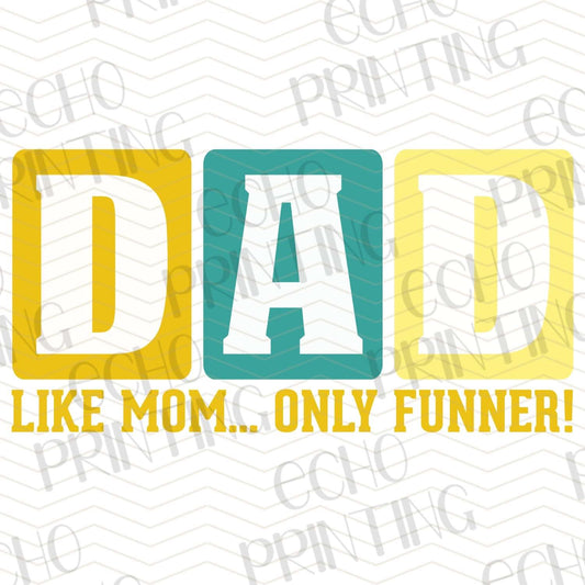 DPU 99 – DAD LIKE MOM ONLY FUNNER