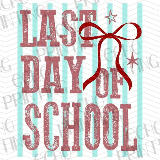 EDCTR 545 - LAST DAY OF SCHOOL TEAL STRIPES