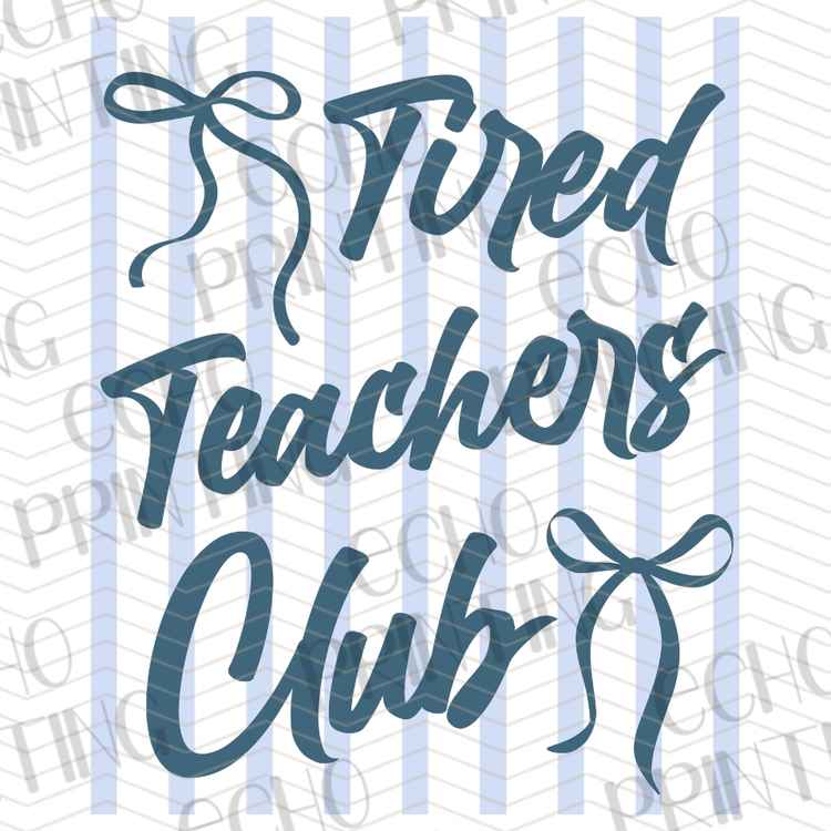 EDCTR 550 - TIRED TEACHERS CLUB BLUE STRIPES WITH BOW