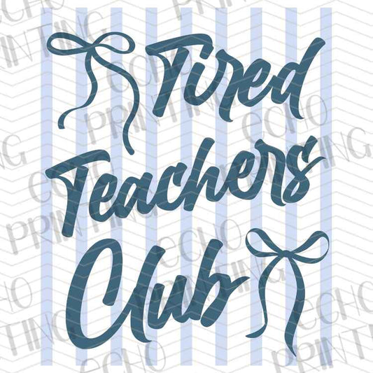 EDCTR 550 - TIRED TEACHERS CLUB BLUE STRIPES WITH BOW