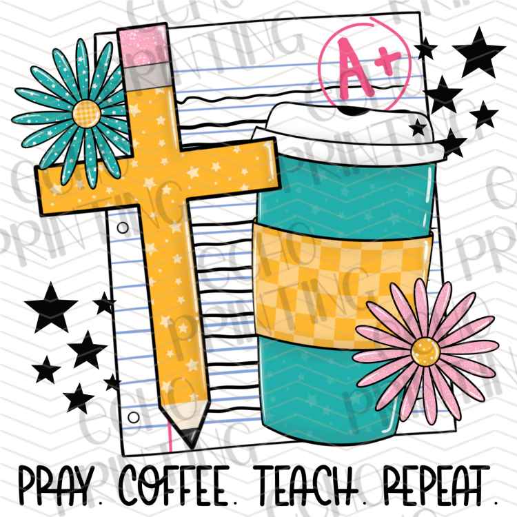 EDCTR 664 - PRAY COFFEE TEACH REPEAT