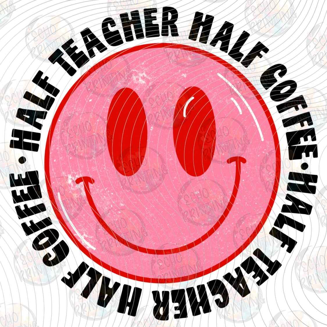 EDCTR 717 - HALF TEACHER HALF COFFEE SMILEY
