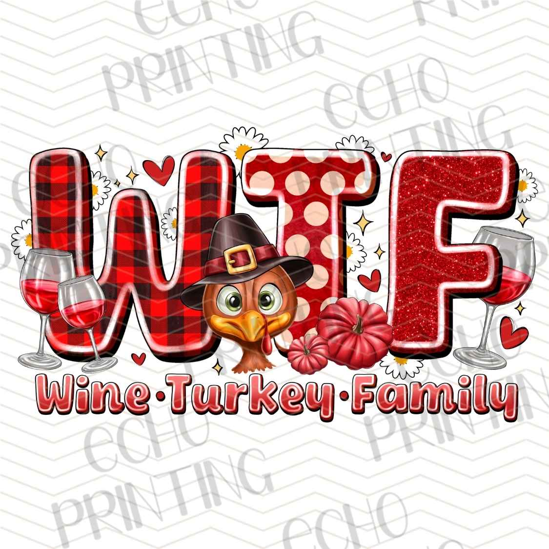 FLTK 825 - WTF WINE TURKEY FAMILY