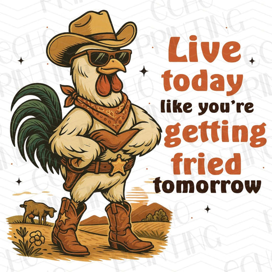 FRM 4 - LIVE TODAY LIKE YOU’RE GETTING FRIED TOMORROW
