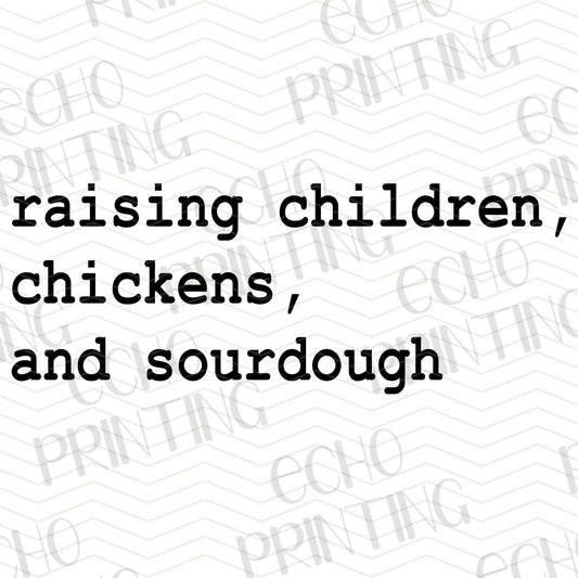 FRM 82 – RAISING CHILDREN CHICKENS AND SOURDOUGH