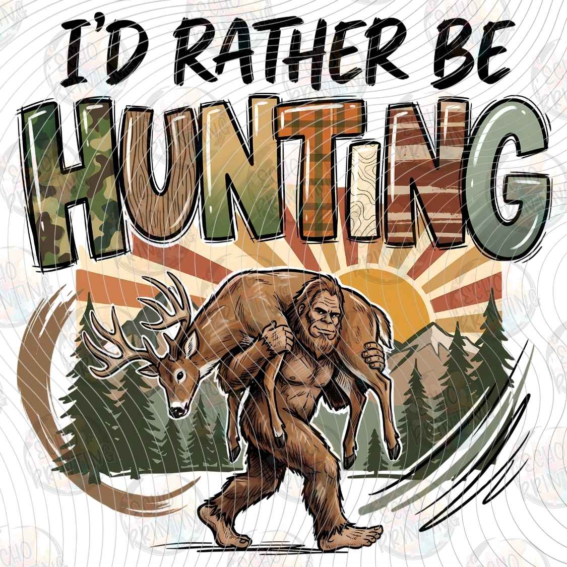FSHT 366 - ID RATHER BE HUNTING