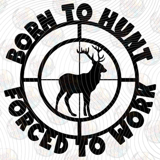 FSHT 507 - BORN TO HUNT