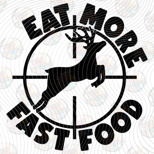FSHT 508 - EAT MORE FAST FOOD DEER