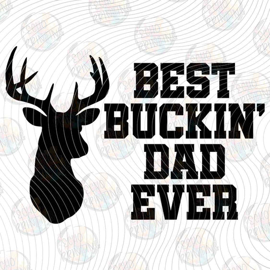 FSHT 528 - BEST BUCKIN DAD EVER