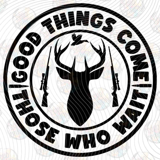 FSHT 545 - GOOD THINGS COME TO THOSE WHO WAIT