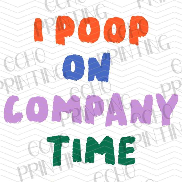 FSSG 1118 - I POOP ON COMPANY TIME