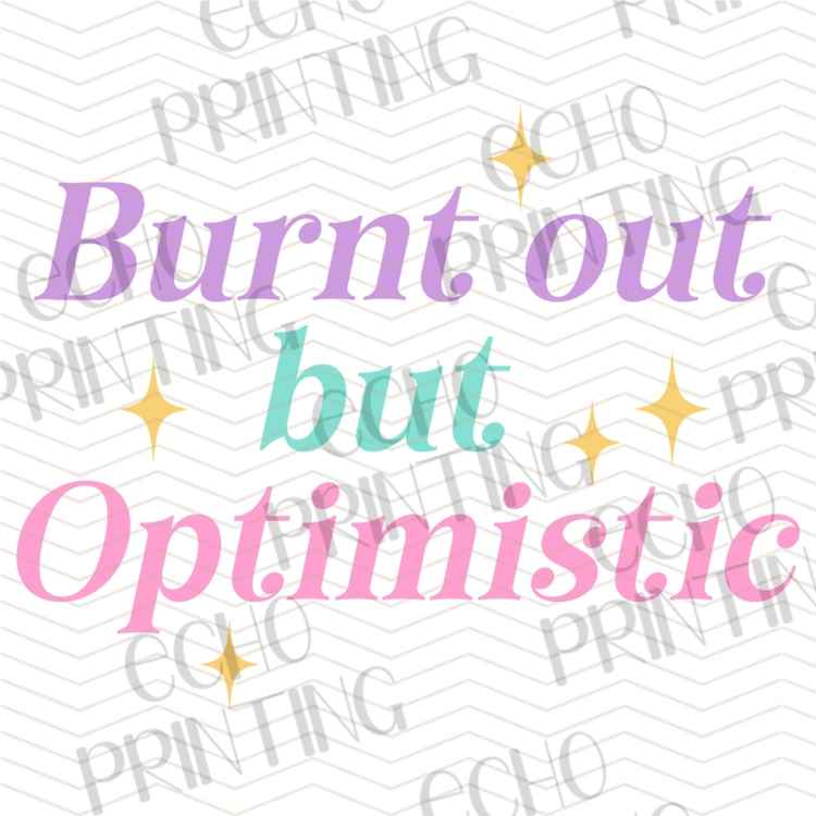 FSSG 1121 - BURNT OUT BUT OPTIMISTIC