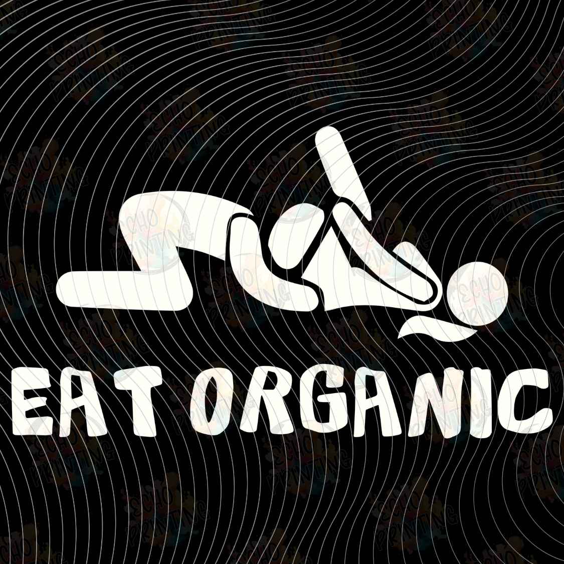 FSSG 1249 - EAT ORGANIC FUNNY SAYING