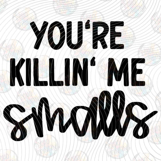 FSSG 1257 - YOURE KILLING ME SMALLS
