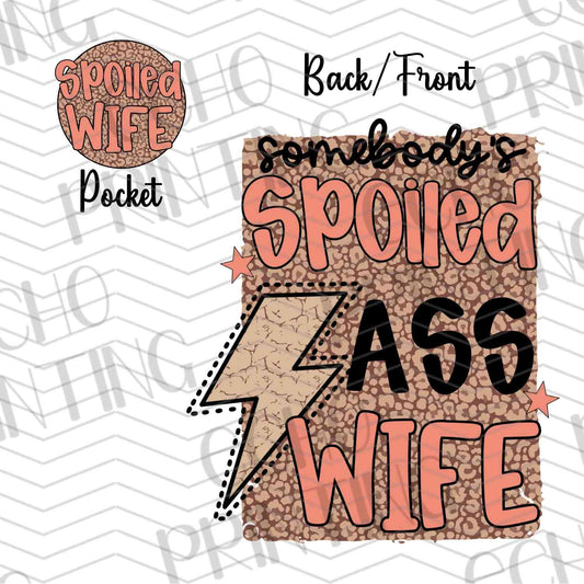 FSSG 297 - SPOILED ASS WIFE **POCKET SOLD SEPERATELY**