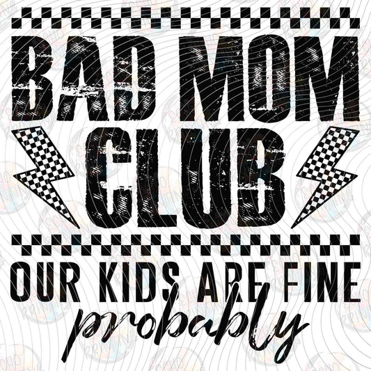 FSSG 667 - BAD MOM CLUB OUR KIDS ARE FINE