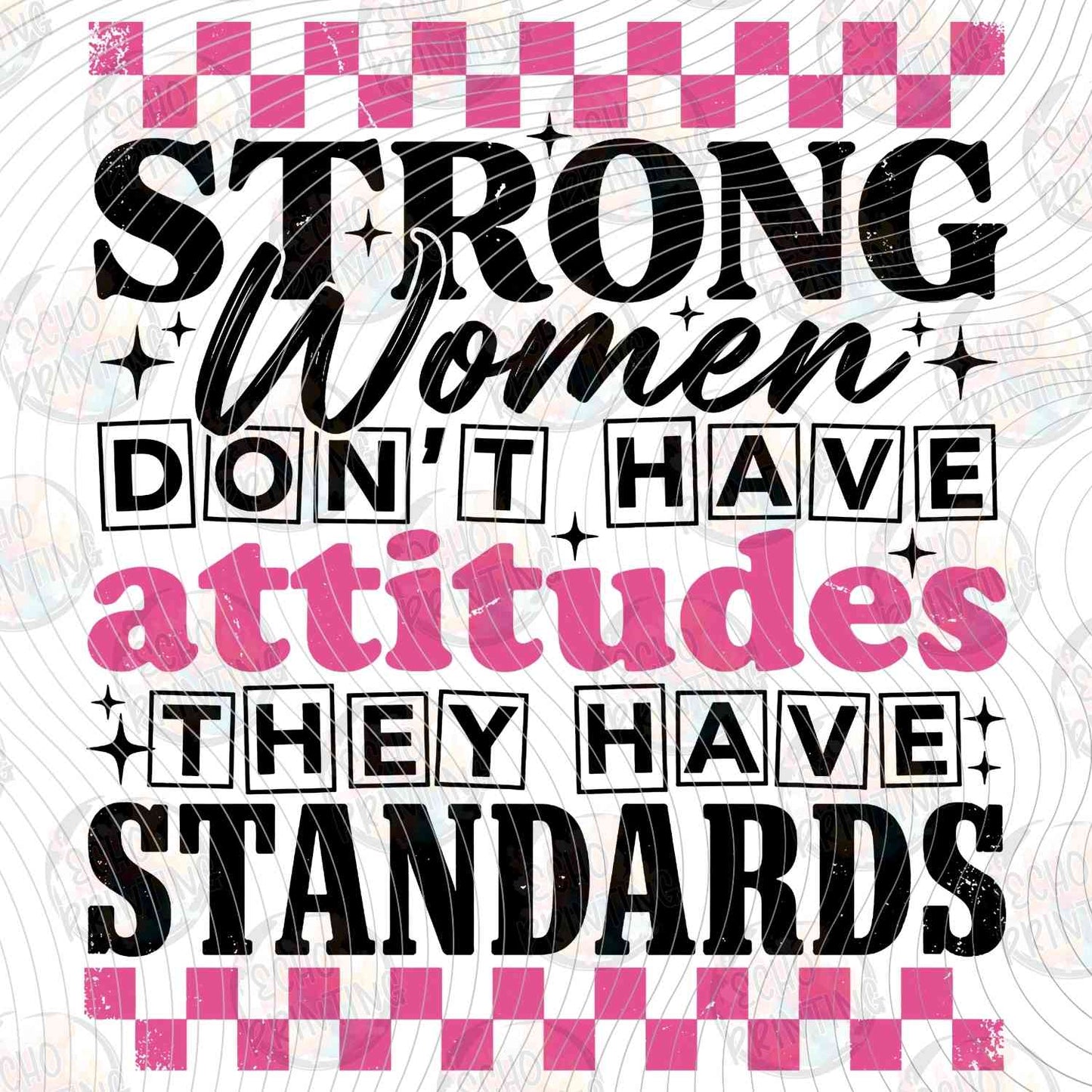 FSSG 678 - STRONG WOMEN HAVE STANDARDS