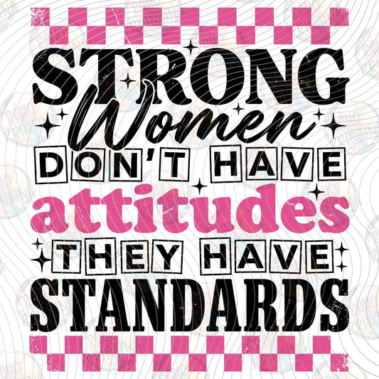 FSSG 678 - STRONG WOMEN HAVE STANDARDS
