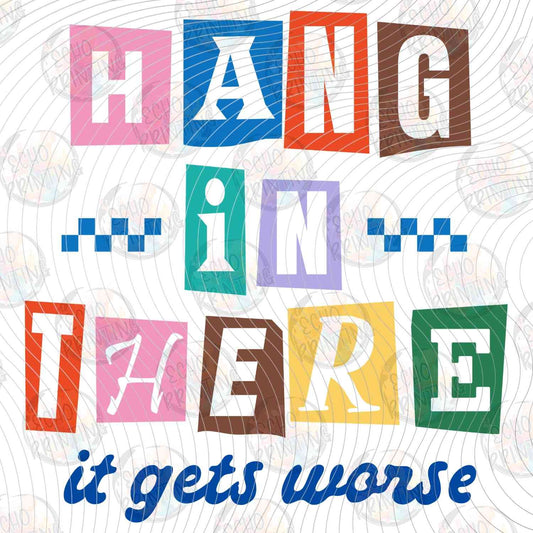 FSSG 692 - HANG IN THERE IT GETS WORSE