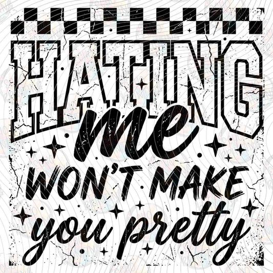FSSG 699 - HATING ME WONT MAKE YOU PRETTY