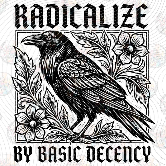 FSSG 707 - RADICALIZE BY BASIC DECENCY CROW