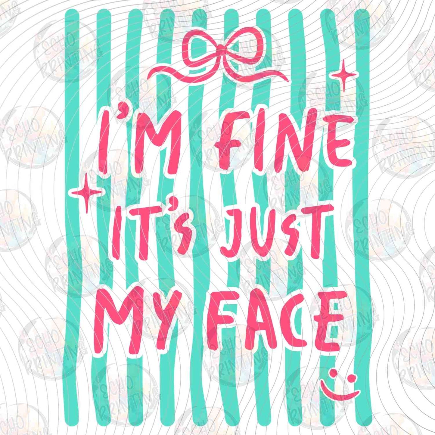 FSSG 752 - IM FINE ITS JUST MY FACE