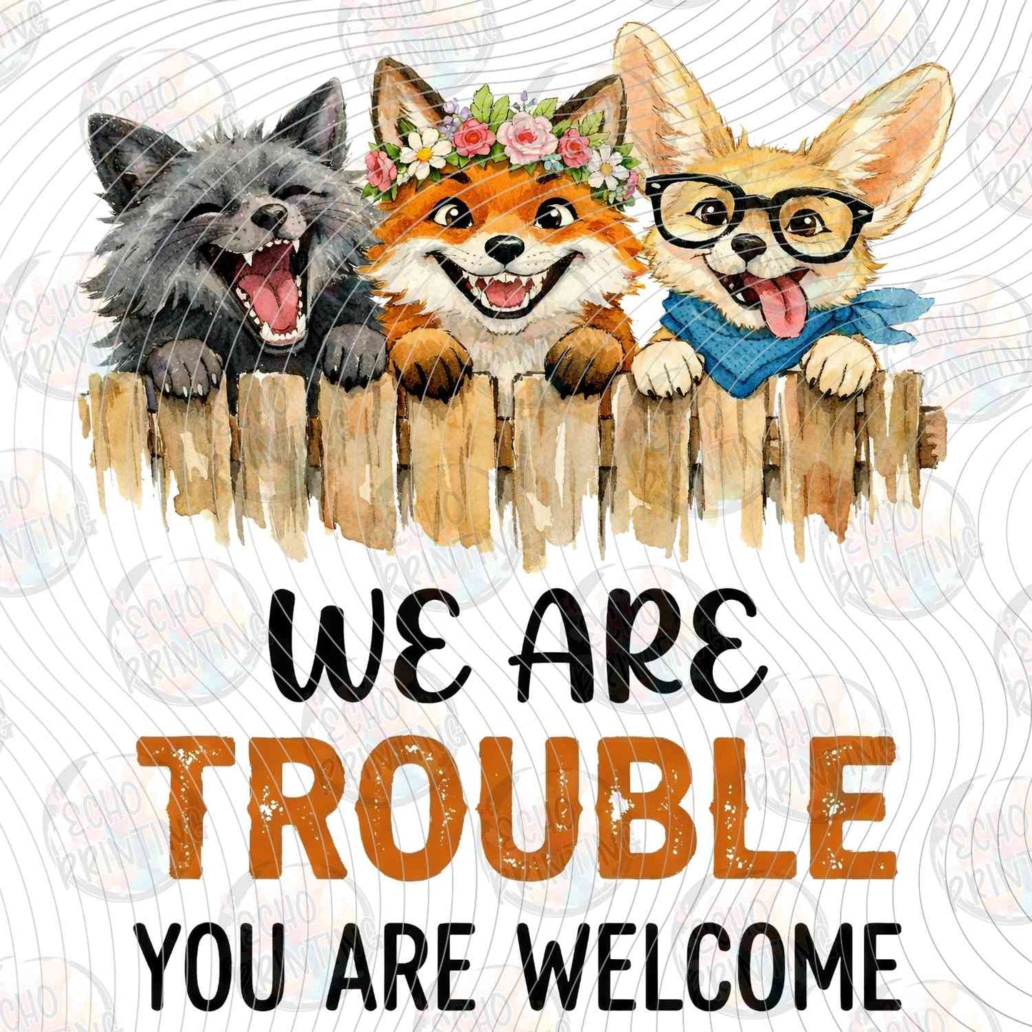FSSG 813 - WE ARE TROUBLE YOU ARE WELCOME WOODLAND ANIMALS