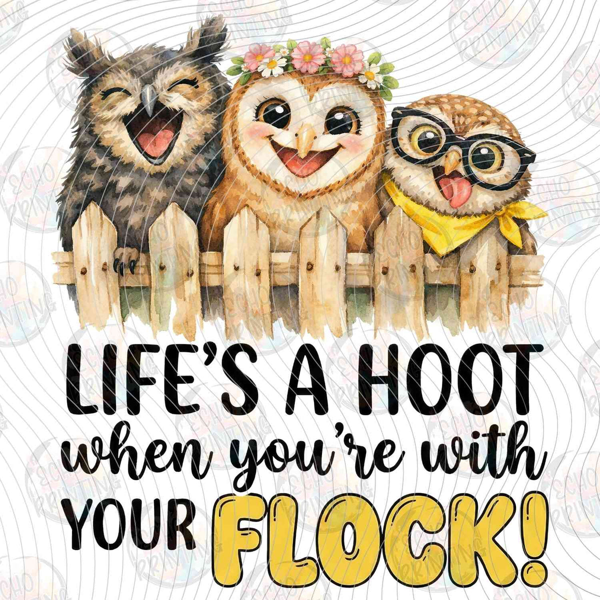 FSSG 814 - LIFES A HOOT WHEN YOURE WITH YOUR FLOCK OWLS