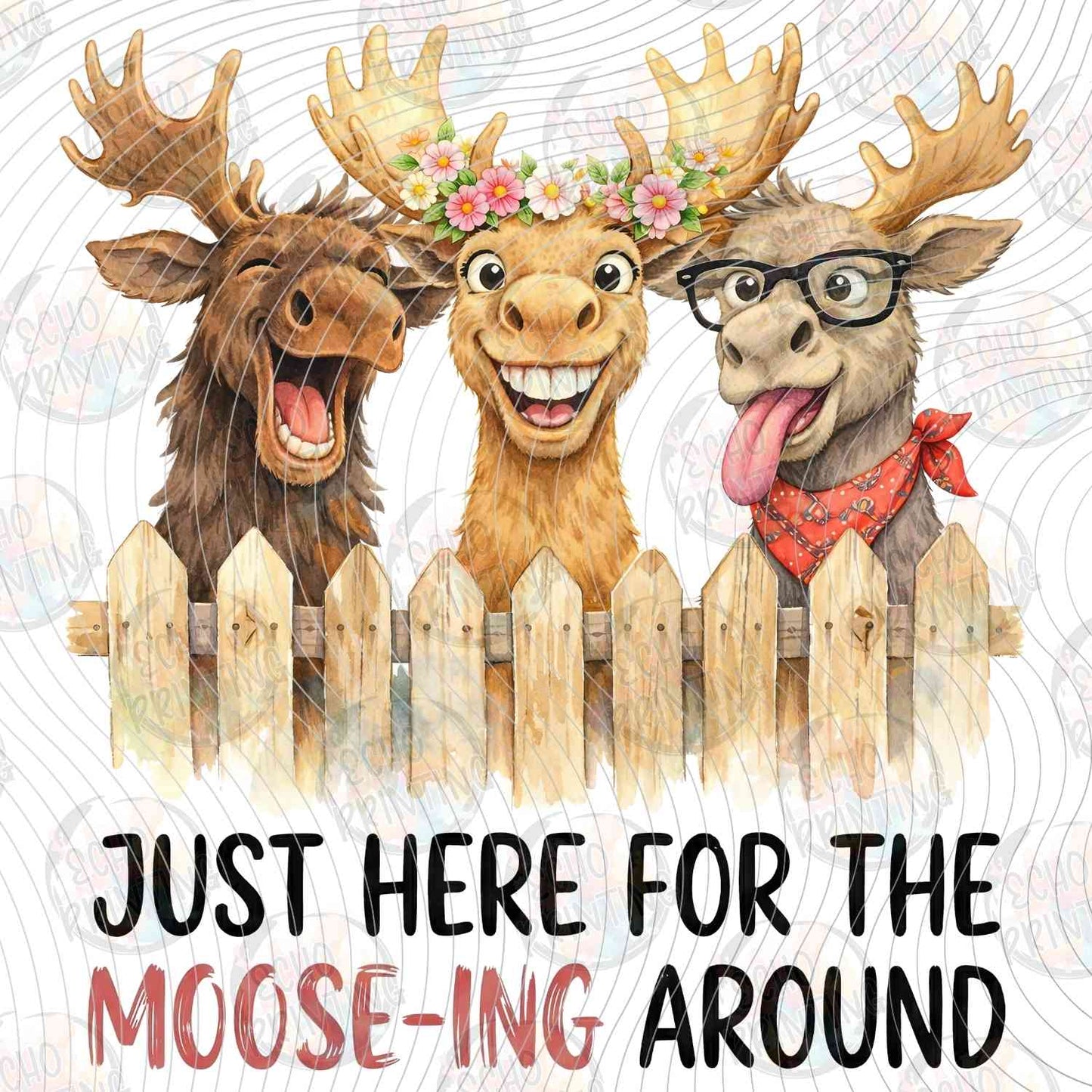 FSSG 815 - JUST HERE FOR THE MOOSE ING AROUND MOOSE