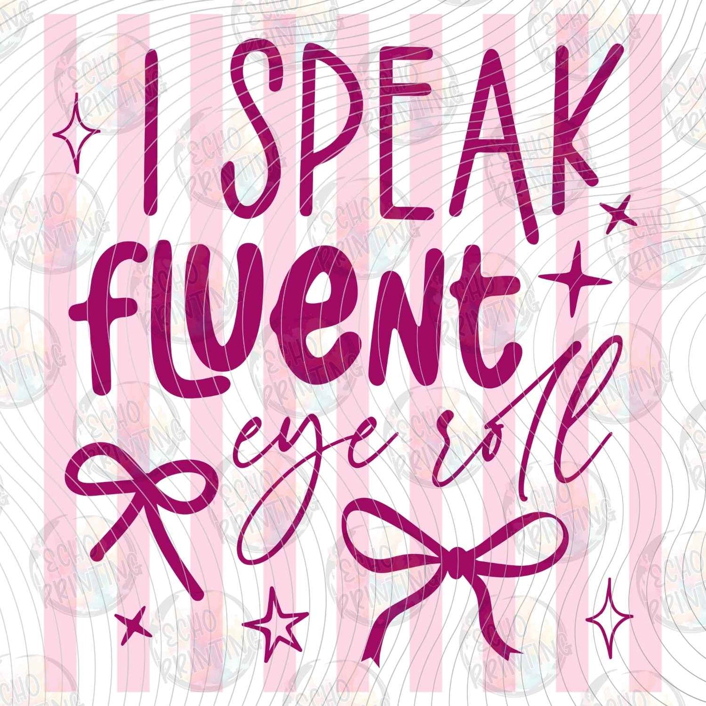 FSSG 871 - I SPEAK FLUENT EYE ROLL