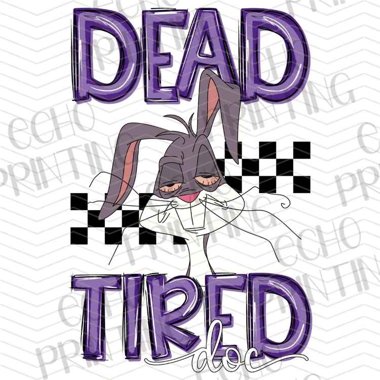 FSSG 982 - DEAD TIRED FUNNY QUOTE
