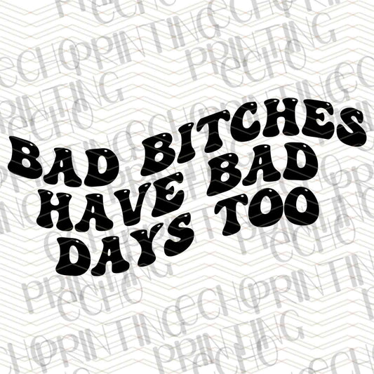 FSSG 325 - BAD BITCHES HAVE BAD DAYS