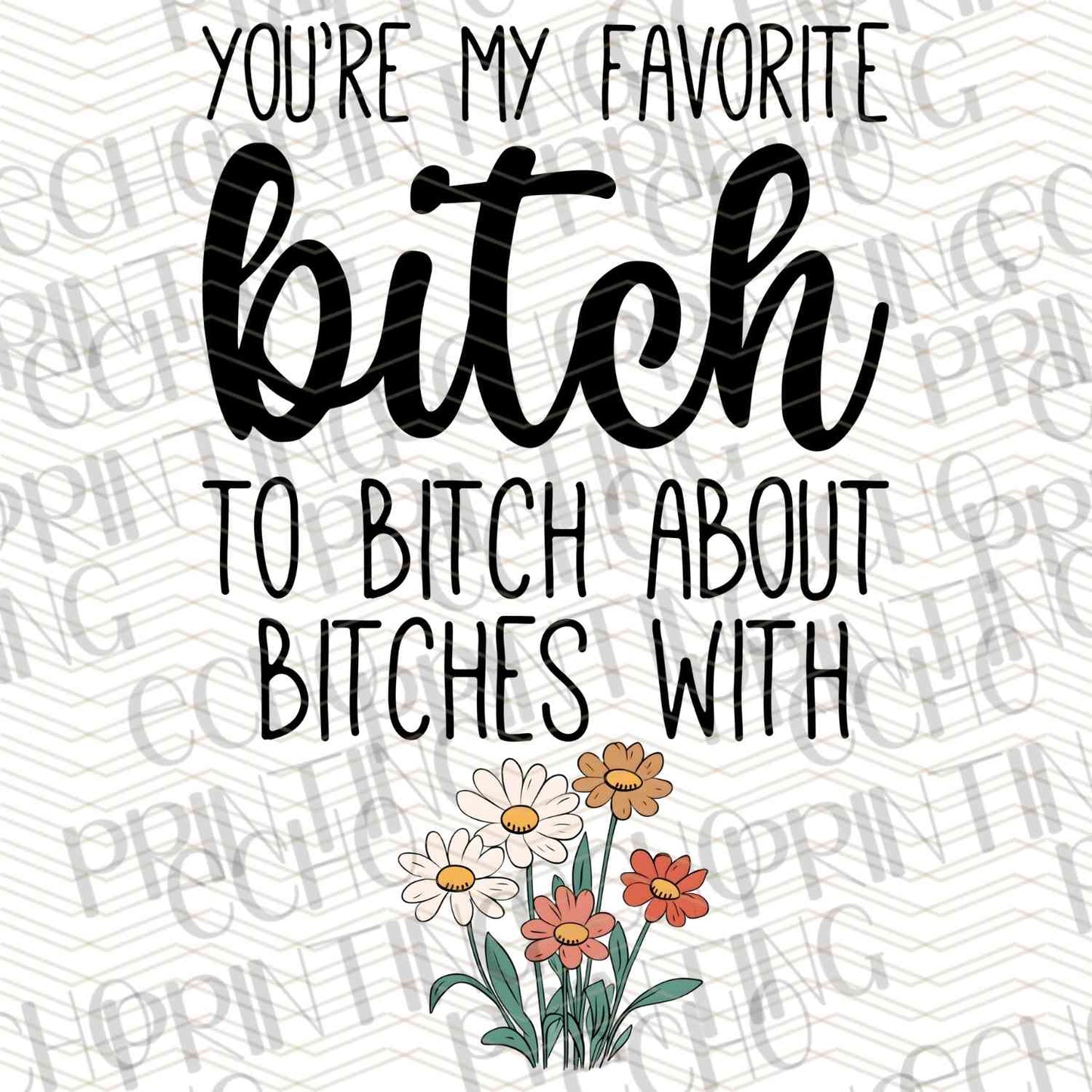 FSSG 337 - YOURE MY FAVORITE TO BITCH ABOUT BITCHES WITH