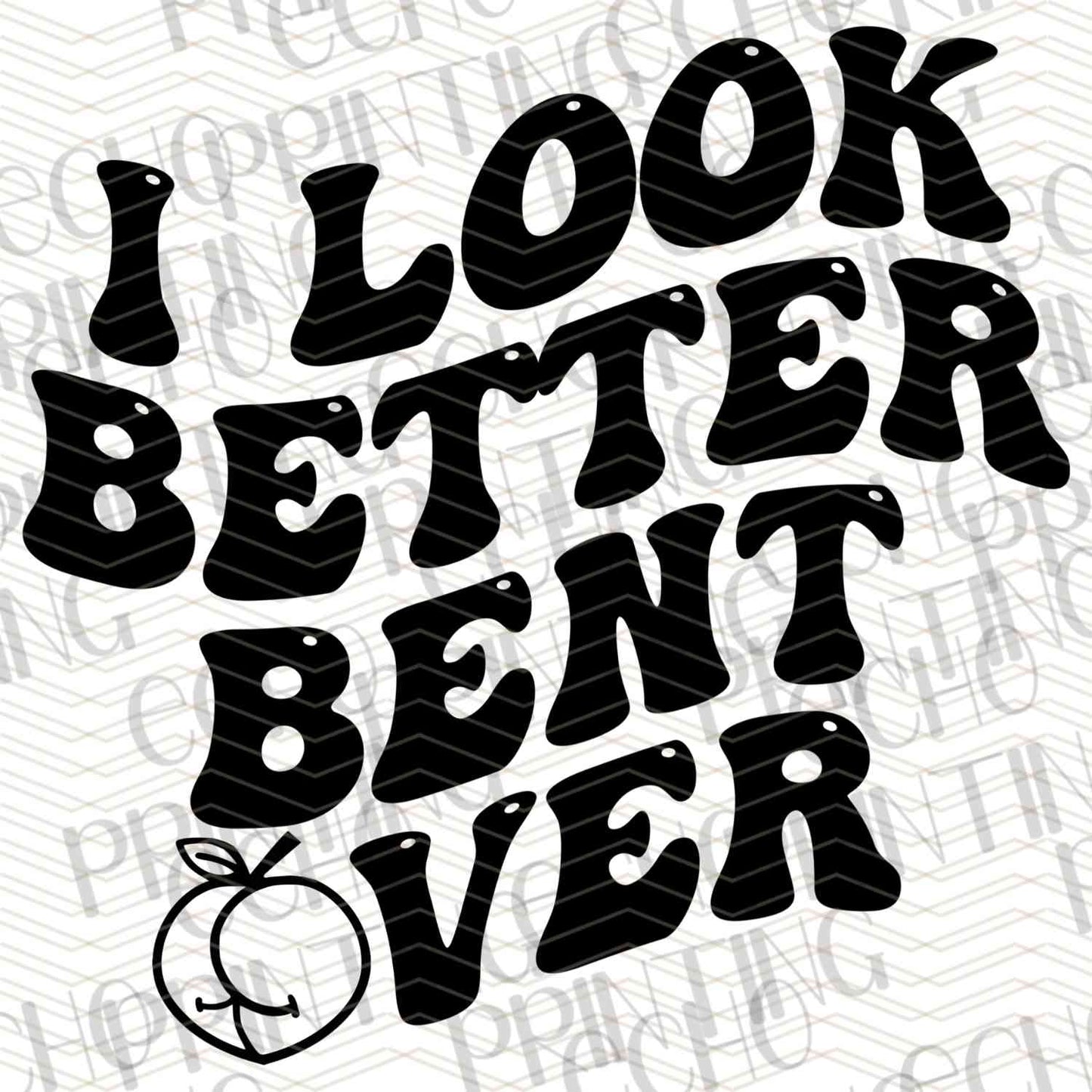 FSSG 349 - I LOOK BETTER BENT OVER